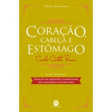 Coração, Cabeça E Estômago: Com Questões Comentadas De Vestibular