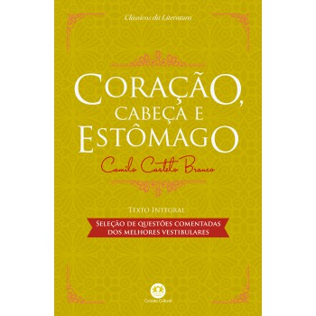 Coração, Cabeça E Estômago: Com Questões Comentadas De Vestibular