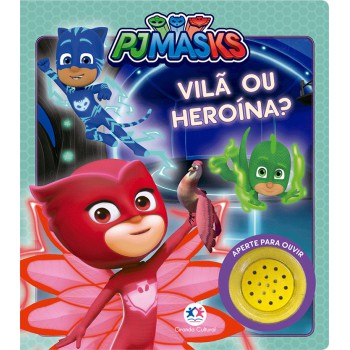 Pj Masks - Vilã Ou Heroína?