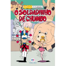 O Soldadinho De Chumbo