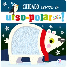 Cuidado Com O Urso-polar E Seus Amigos!