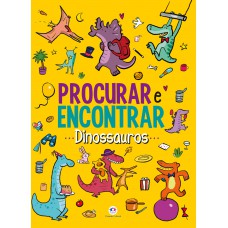 Dinossauros - Procurar E Encontrar