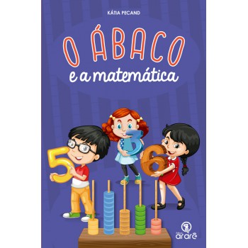 O ábaco E A Matemática - Livro Com ábaco