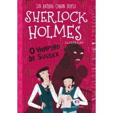 Sherlock Holmes Ilustrado - O Vampiro De Sussex