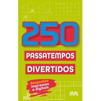 250 Passatempos Divertidos 250 Passatempos Divertidos