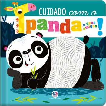 Cuidado Com O Panda E Seus Amigos!