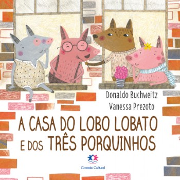 A Casa Do Lobo Lobato E Dos Três Porquinhos