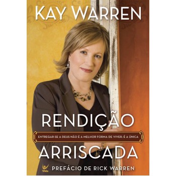 Rendição Arriscada: Entregar-se A Deus Não é A Melhor Orma De Viver, é A única