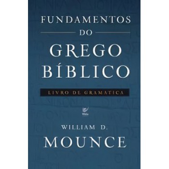 Fundamentos Do Grego Bíblicos - Livro De Gramática