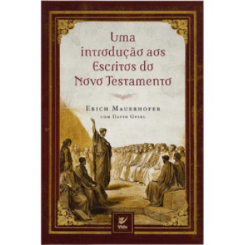 Uma Introdução Aos Escritos Do Novo Testamento