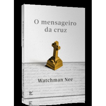 O Mensageiro Da Cruz- Edição De Bolso