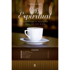 Café Espiritual: Reprograme O Poder De Deus Na Sua Vida