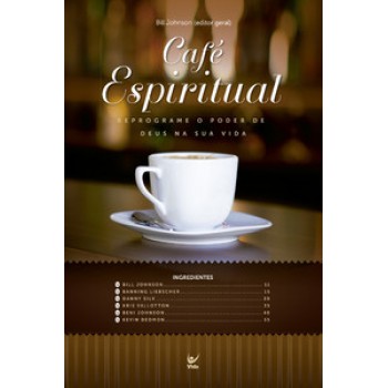 Café Espiritual: Reprograme O Poder De Deus Na Sua Vida