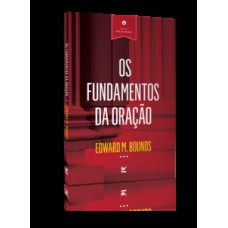 Os Fundamentos Da Oração