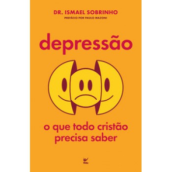 Depressão: O Que Todo Cristão Precisa Saber