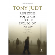 Reflexões Sobre Um Século Esquecido, 1901-2000