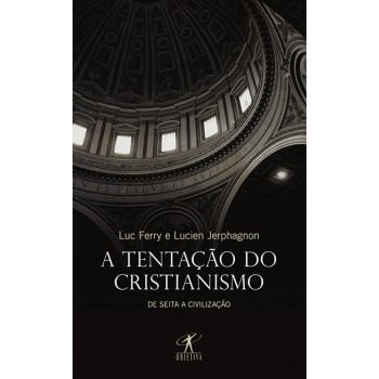 A Tentação Do Cristianismo