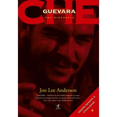 Che Guevara: Uma Biografia: Edição Revista E Atualizada