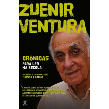 Crônicas Para Ler Na Escola - Zuenir Ventura