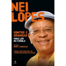 Contos E Crônicas Para Ler Na Escola - Nei Lopes