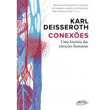 Conexões: Uma História Das Emoções Humanas