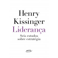 Liderança: Seis Estudos Sobre Estratégia