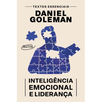 Inteligência Emocional E Liderança: Textos Essenciais