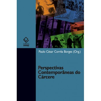 Perspectivas contemporâneas do cárcere