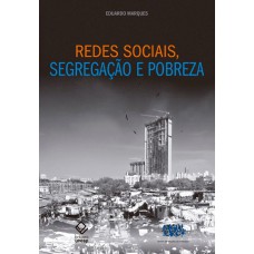 Redes sociais, segregação e pobreza