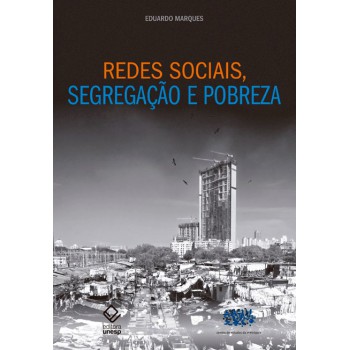 Redes sociais, segregação e pobreza