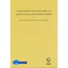 O pensamento neoconservador em política externa nos Estados Unidos