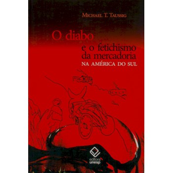 O diabo e o fetichismo da mercadoria na América do Sul