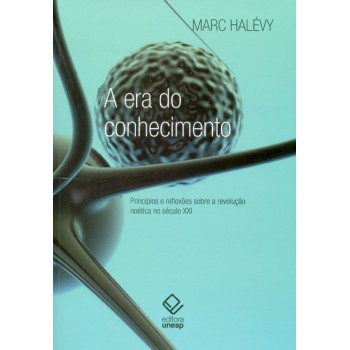 A era do conhecimento: Princípios e reflexões sobre a revolução noética no século XXI