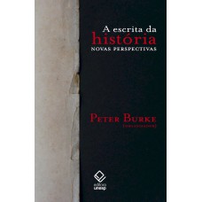 A escrita da história - 2ª edição: Novas perspectivas