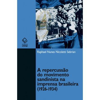 A repercussão do movimento sandinista na imprensa brasileira (1926-1934)