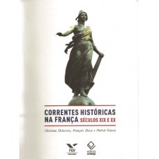 As correntes históricas na França: Séculos XIX e XX