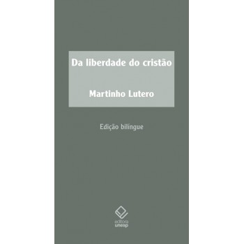 Da liberdade do cristão - 2ª edição: Prefácios à Bíblia