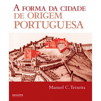 A Forma Da Cidade De Origem Portuguesa