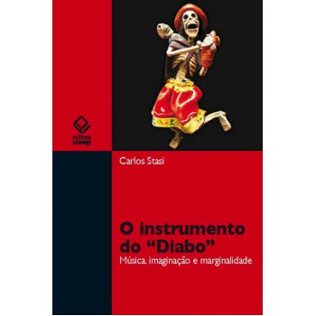 O instrumento do Diabo: Música, imaginação e marginalidade