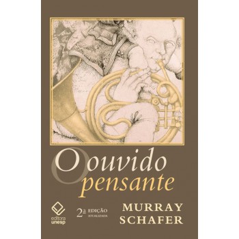 O ouvido pensante - 2ª edição