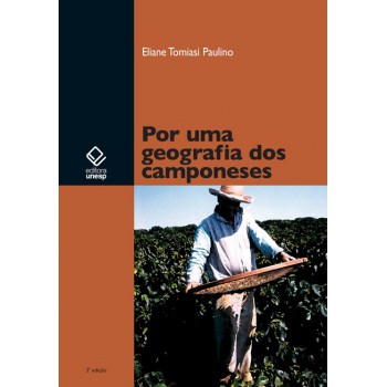 Por uma geografia dos camponeses - 2ª edição