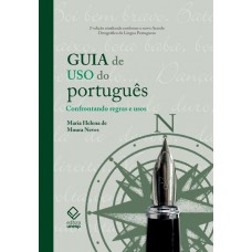 Guia de uso do português - 2ª edição: Confrontando regras e usos