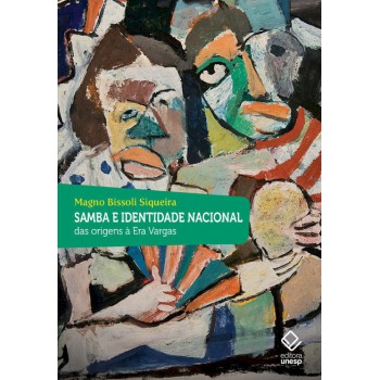 Samba e identidade nacional: Das origens à Era Vargas