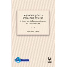 Economia, poder e influência externa: O Banco Mundial e os anos de ajuste na América Latina