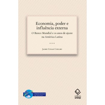 Economia, poder e influência externa: O Banco Mundial e os anos de ajuste na América Latina