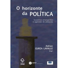 O horizonte da política: Questões emergentes e agenda de pesquisa