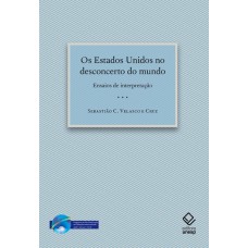 Os Estados Unidos no desconcerto do mundo: Ensaios de interpretação