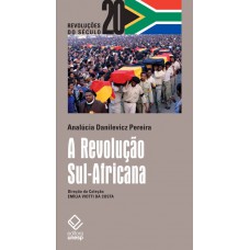 A Revolução Sul-Africana: Classe ou raça, revolução social ou libertação nacional?