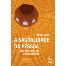 A sacralidade da pessoa: Nova genealogia dos direitos humanos