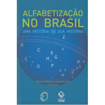 Alfabetização no Brasil: Uma história de sua história